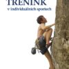 Mentální trénink v individuálních sportech