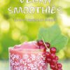 Vegan Smoothies – Čerstvé nápoje plné energie